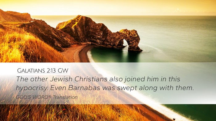 Galatians 2:13 GW Bible Verse Image