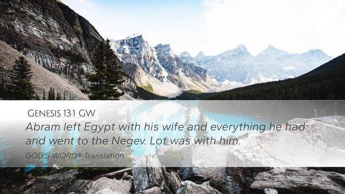 Genesis 13:1 GW Desktop Wallpaper - Abram left Egypt with his wife and everything he - Desktop Bible Verse Wallpaper