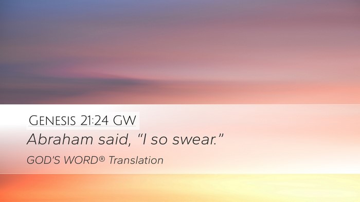 Genesis 21:24 GW Desktop Wallpaper - Abraham said, “I so - Desktop Bible Verse Wallpaper