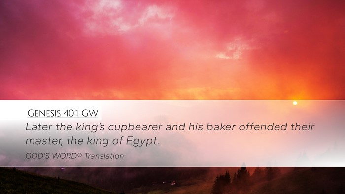 Genesis 40:1 GW Desktop Wallpaper - Later the king’s cupbearer and his baker - Desktop Bible Verse Wallpaper