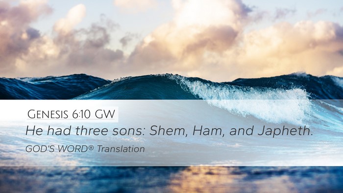 Genesis 6:10 GW Bible Verse Image