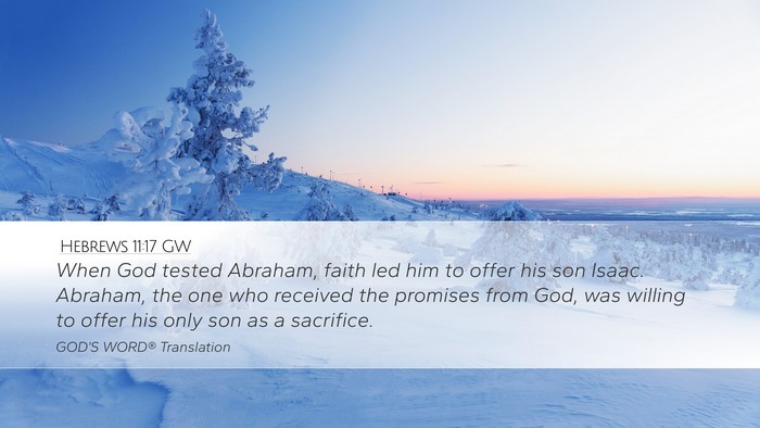 Hebrews 11:17 GW Bible Verse Image