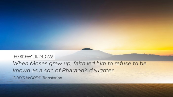 Hebrews 11:24 GW Bible Verse Image