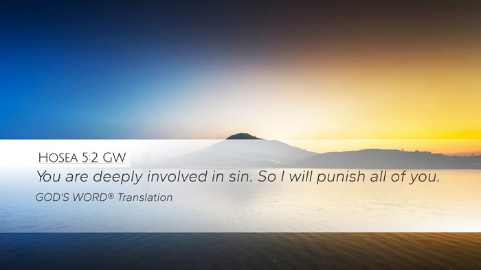 Hosea 5:2 GW Desktop Wallpaper - You are deeply involved in sin. So I will punish - Desktop Bible Verse Wallpaper