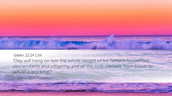Isaiah 22:24 GW Bible Verse Image