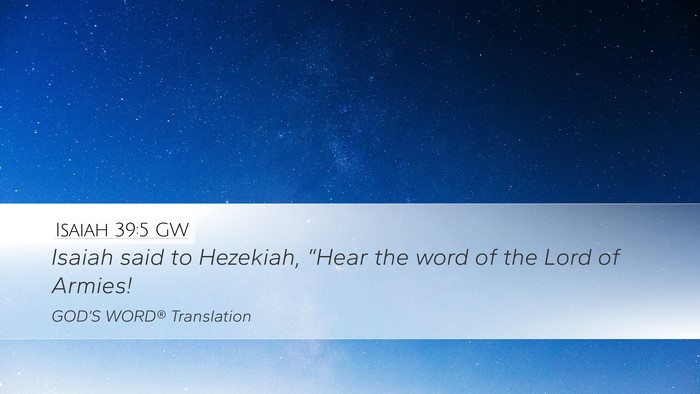 Isaiah 39:5 GW Desktop Wallpaper - Isaiah said to Hezekiah, “Hear the word of the - Desktop Bible Verse Wallpaper