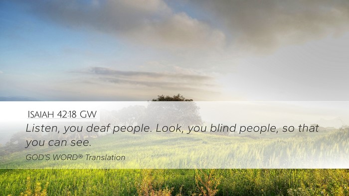 Isaiah 42:18 GW Bible Verse Image