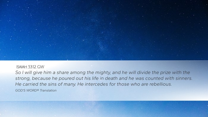 Isaiah 53:12 GW Bible Verse Image