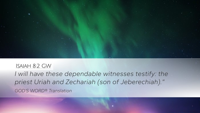 Isaiah 8:2 GW Bible Verse Image