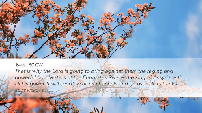 Isaiah 8:7 GW Bible Verse Image