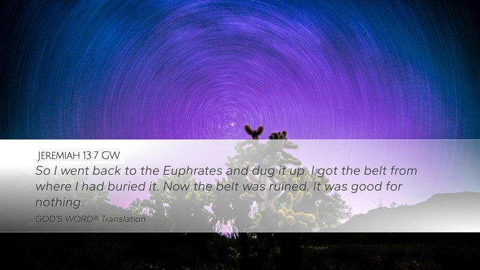 Jeremiah 13:7 GW Desktop Wallpaper - So I went back to the Euphrates and dug it up. I - Desktop Bible Verse Wallpaper