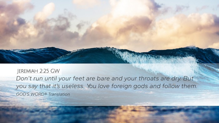 Jeremiah 2:25 GW Bible Verse Image