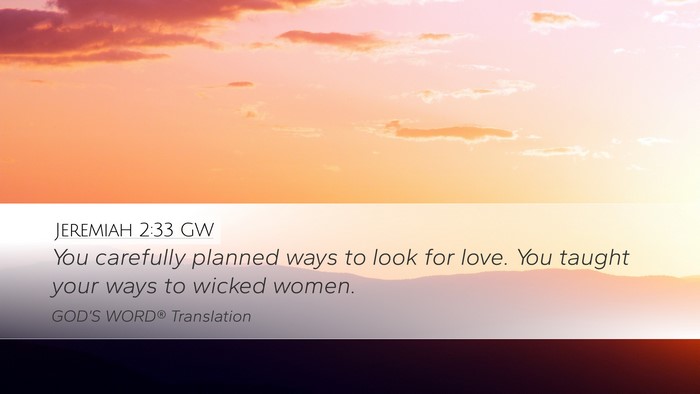Jeremiah 2:33 GW Bible Verse Image