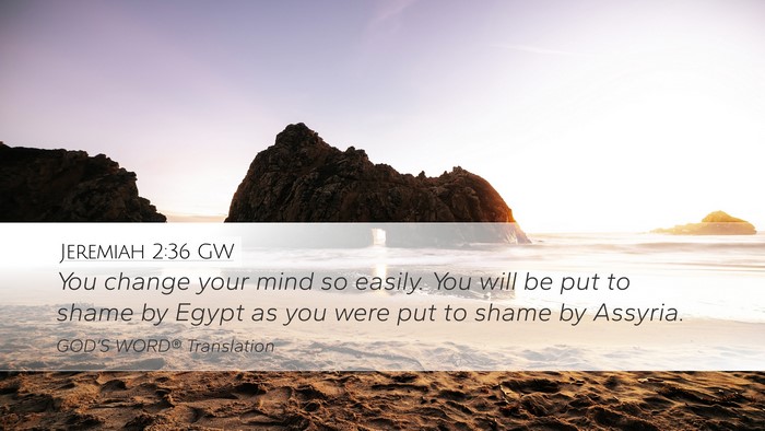Jeremiah 2:36 GW Bible Verse Image