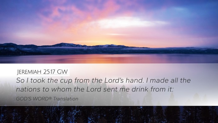 Jeremiah 25:17 GW Bible Verse Image