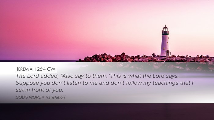 Jeremiah 26:4 GW Desktop Wallpaper - The Lord added, “Also say to them, ‘This is - Desktop Bible Verse Wallpaper