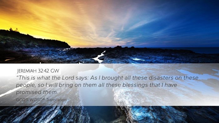 Jeremiah 32:42 GW Desktop Wallpaper - “This is what the Lord says: As I brought all - Desktop Bible Verse Wallpaper