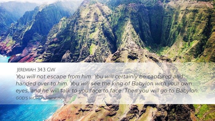 Jeremiah 34:3 GW Desktop Wallpaper - You will not escape from him. You will certainly - Desktop Bible Verse Wallpaper