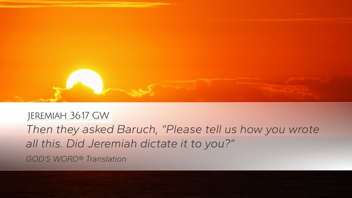 Jeremiah 36:17 GW Bible Verse Image