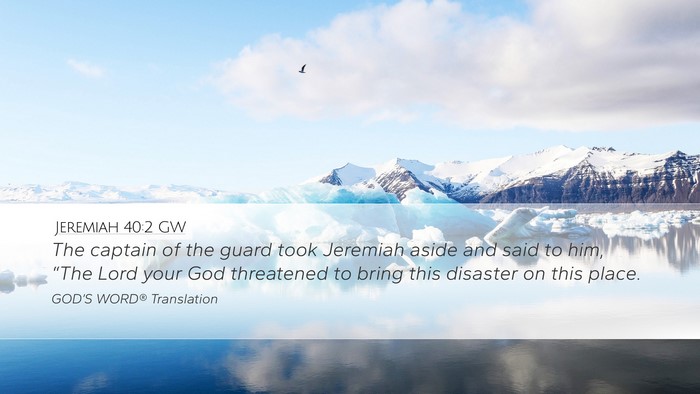 Jeremiah 40:2 GW Desktop Wallpaper - The captain of the guard took Jeremiah aside and - Desktop Bible Verse Wallpaper