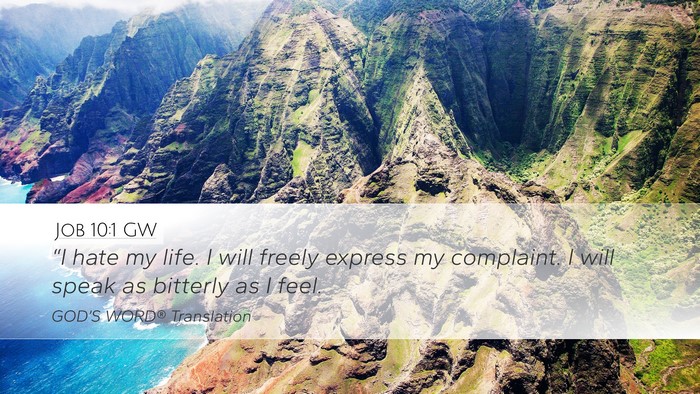 Job 10:1 GW Bible Verse Image