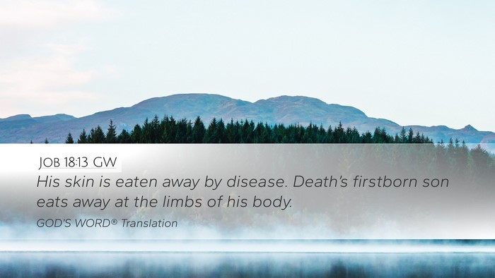 Job 18:13 GW Bible Verse Image