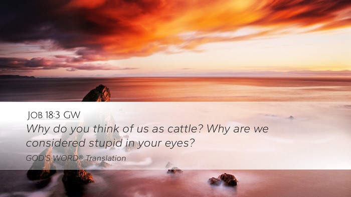 Job 18:3 GW Bible Verse Image