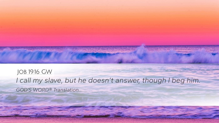 Job 19:16 GW Bible Verse Image