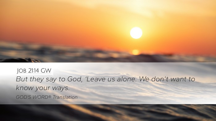 Job 21:14 GW Bible Verse Image