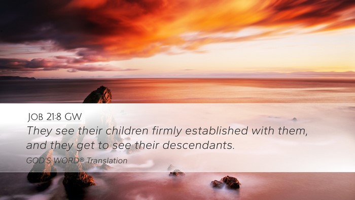 Job 21:8 GW Desktop Wallpaper - They see their children firmly established with - Desktop Bible Verse Wallpaper