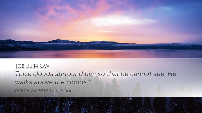 Job 22:14 GW Bible Verse Image