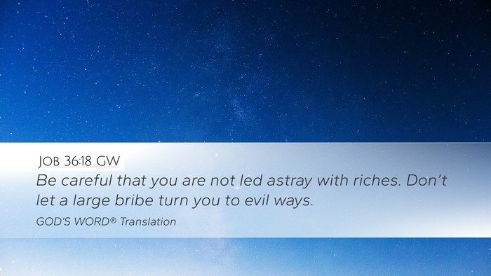 Job 36:18 GW Bible Verse Image