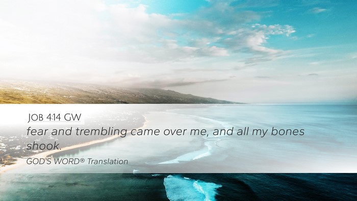 Job 4:14 GW Bible Verse Image