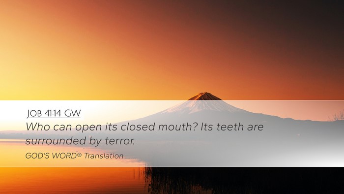 Job 41:14 GW Desktop Wallpaper - Who can open its closed mouth? Its teeth are - Desktop Bible Verse Wallpaper