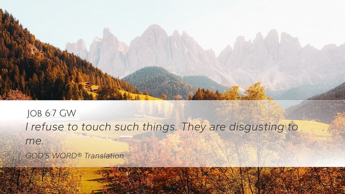 Job 6:7 GW Bible Verse Image