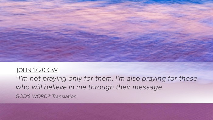 John 17:20 GW Bible Verse Image