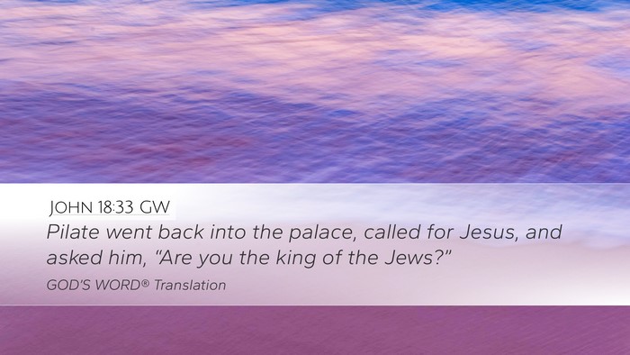 John 18:33 GW Bible Verse Image