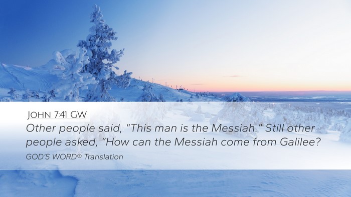 John 7:41 GW Bible Verse Image