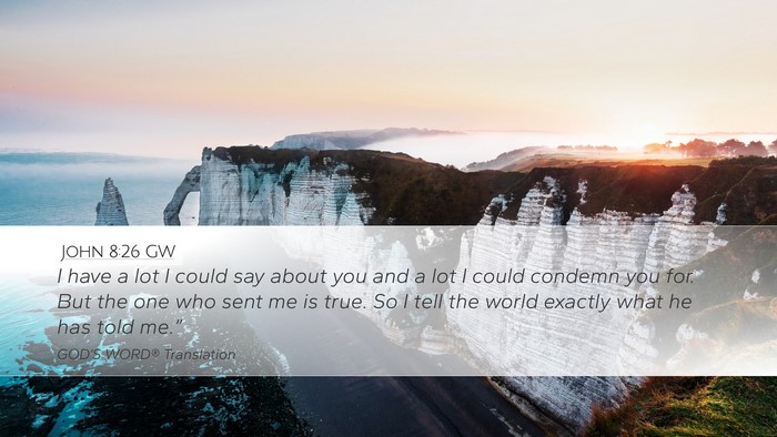 John 8:26 GW Bible Verse Image