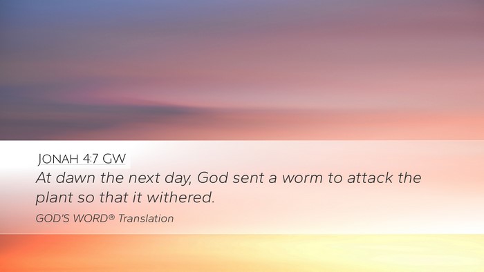 Jonah 4:7 GW Desktop Wallpaper - At dawn the next day, God sent a worm to attack - Desktop Bible Verse Wallpaper