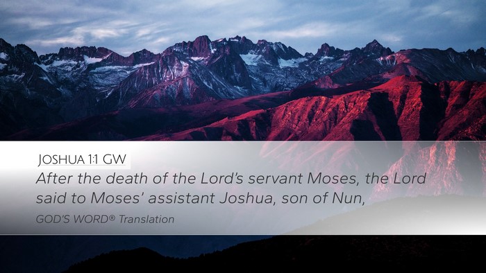 Joshua 1:1 GW Desktop Wallpaper - After the death of the Lord’s servant Moses, - Desktop Bible Verse Wallpaper