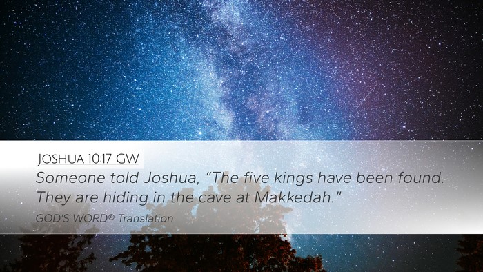 Joshua 10:17 GW Desktop Wallpaper - Someone told Joshua, “The five kings have been - Desktop Bible Verse Wallpaper