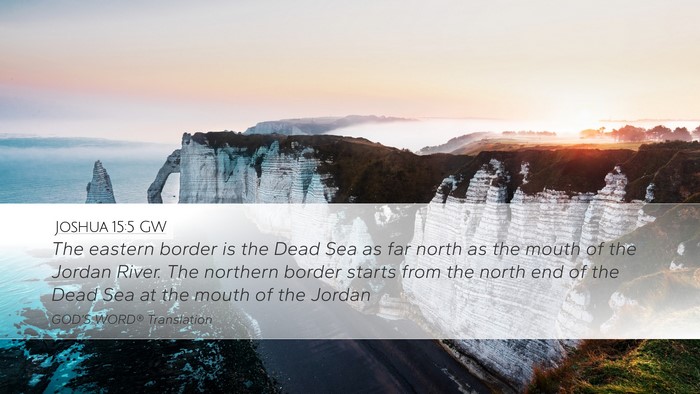 Joshua 15:5 GW Bible Verse Image