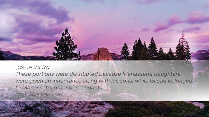 Joshua 17:6 GW Desktop Wallpaper - These portions were distributed because - Desktop Bible Verse Wallpaper