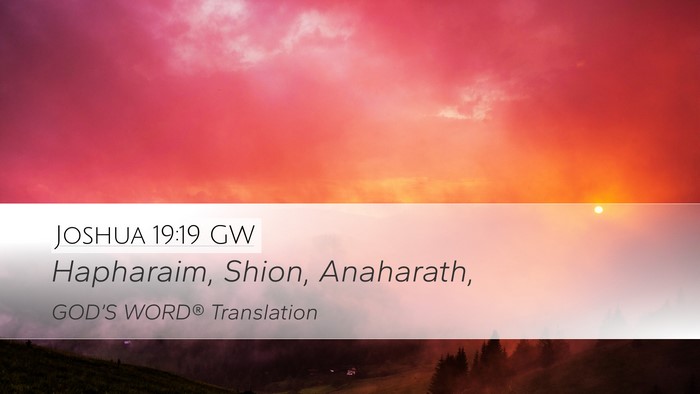 Joshua 19:19 GW Desktop Wallpaper - Hapharaim, Shion, - Desktop Bible Verse Wallpaper