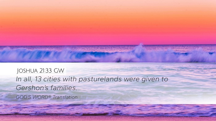 Joshua 21:33 GW Desktop Wallpaper - In all, 13 cities with pasturelands were given to - Desktop Bible Verse Wallpaper