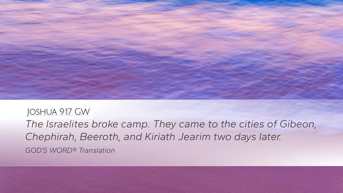 Joshua 9:17 GW Desktop Wallpaper - The Israelites broke camp. They came to the - Desktop Bible Verse Wallpaper