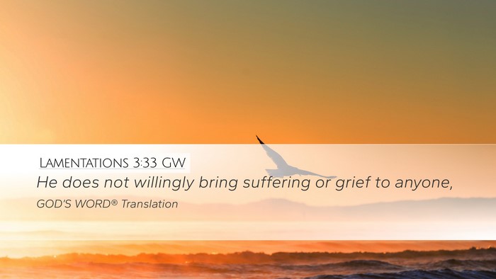 Lamentations 3:33 GW Bible Verse Image