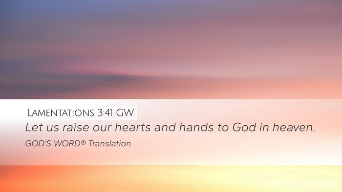 Lamentations 3:41 GW Bible Verse Image