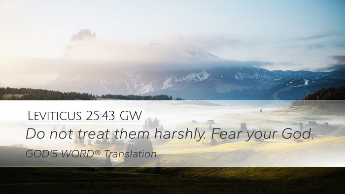Leviticus 25:43 GW Bible Verse Image